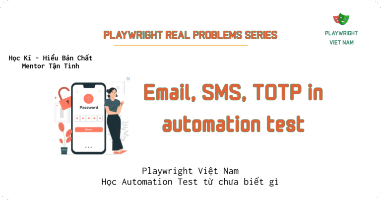 [Bài dịch] 4 cách để xử lý test yêu cầu verify email/SMS và xác thực hai bước trong automation testing