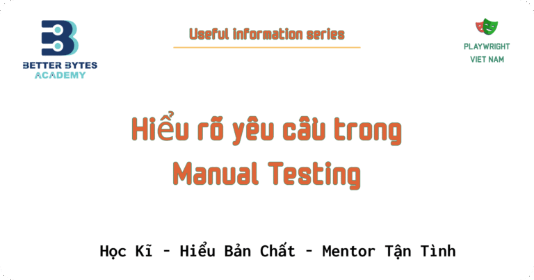 [Manual Testing] Hiểu rõ yêu cầu trong manual testing