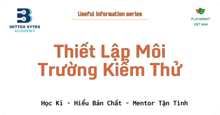 [Manual testing series] Thiết Lập Môi Trường Kiểm Thử