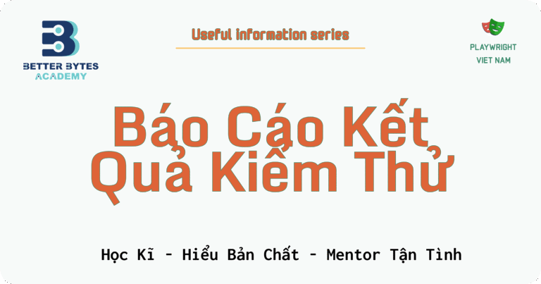 Báo Cáo Kết Quả Kiểm Thử: “Bức Tranh Toàn Cảnh” Cho Team