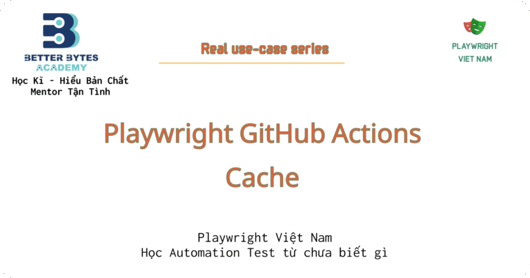 [Thảo luận Playwright] Cache GitHub Actions