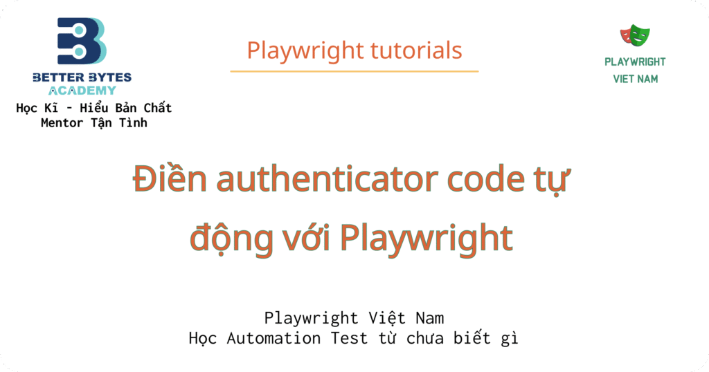[Playwright] Điền authenticator code tự động