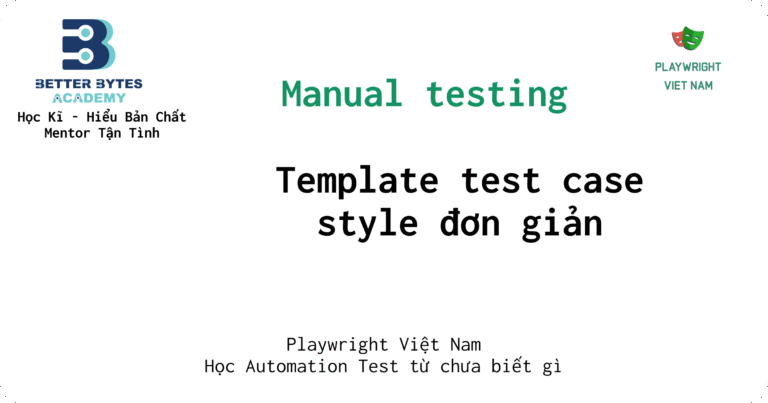 [Manual testing] Template test case 01: style đơn giản, basic