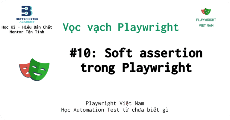 Soft Assertions trong Playwright: Khi Test Failures Không Nên Dừng Lại
