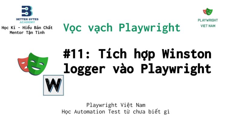 Tích hợp Winston Logger trong Playwright TypeScript: Xây dựng hệ thống logging chuyên nghiệp cho Test Automation